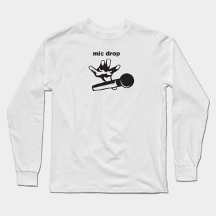 Mic Drop Long Sleeve T-Shirt